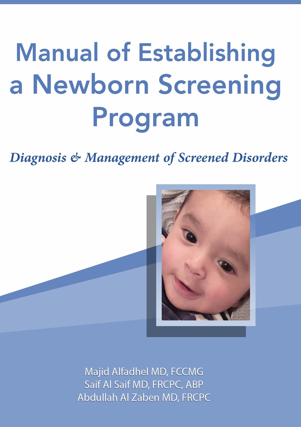 Manual of Establishing a Newborn Screening Program: Diagnosis and Management of Screened Disorders